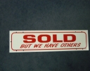 Sold But We Have Others 6 x 24