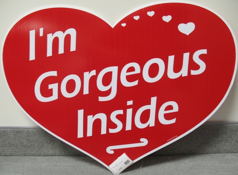 I'm Gorgeous Inside Heart