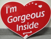 I'm Gorgeous Inside Heart