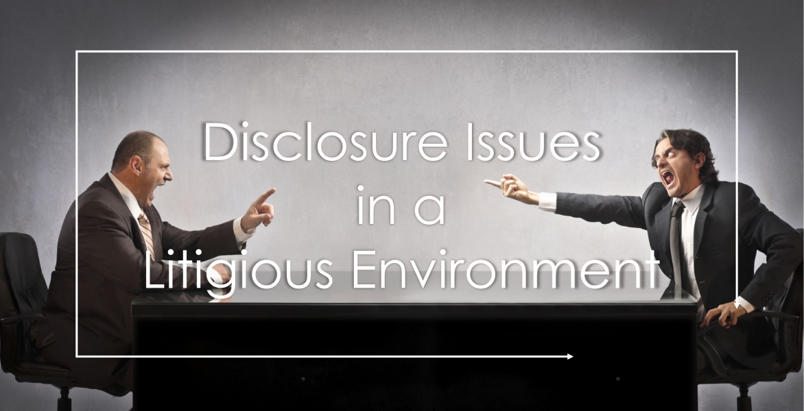 CE - Disclosure Issues in a Litigious Environment  