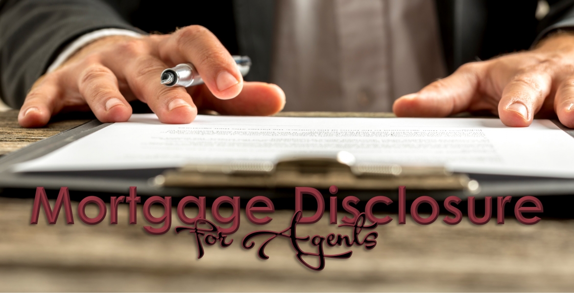 Mortgage Disclosure for Agents