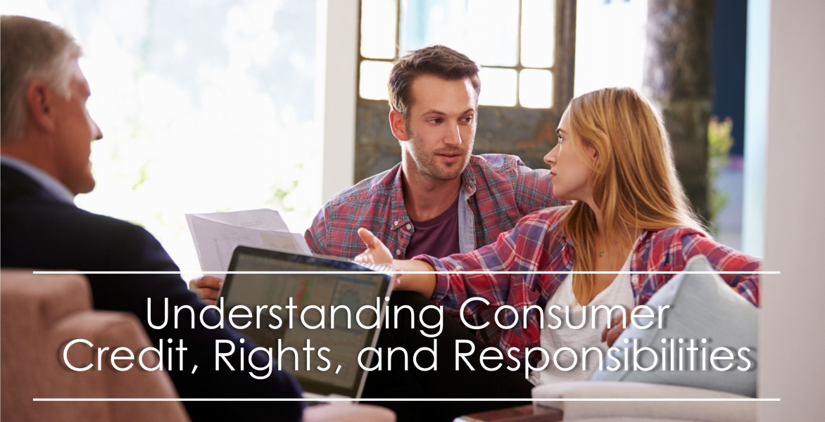 CE - Understanding Consumer Credit, Rights, and Responsibilities  