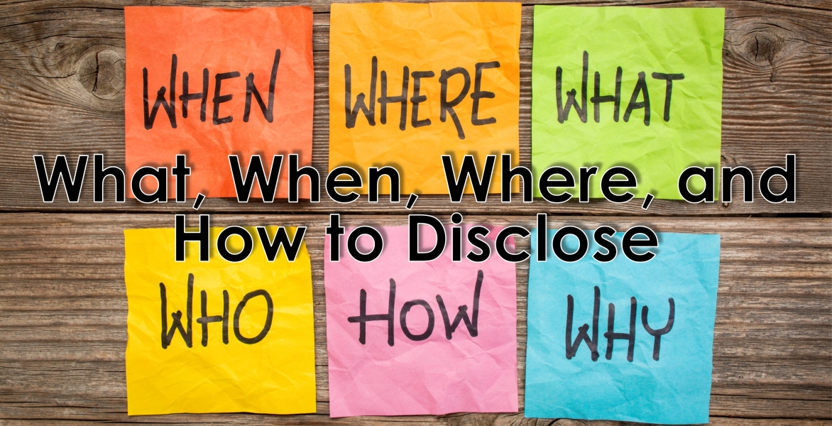 CE - What, When, Where and How to Disclose 