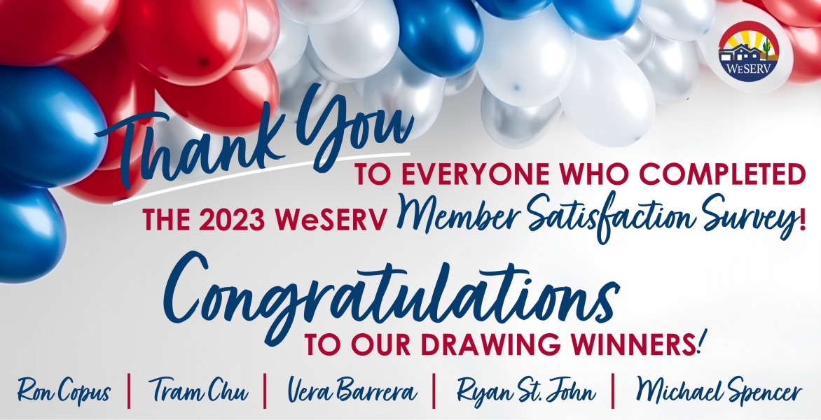 Thank you for completing the 2023 WeSERV Member Satisfaction Survey